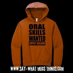 Oral Skills Wanted - Hoodie